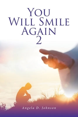 You Will Smile Again: 2 by Johnson, Angela D.