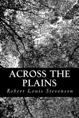 Across The Plains Paperback Createspace Independent Publishing Platform