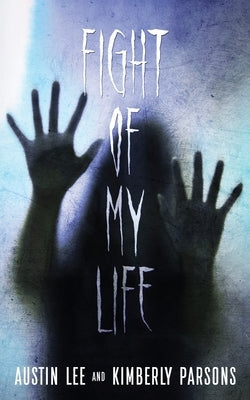 The Fight of My Life: My Battle With The Paranormal Paperback MindStir Media