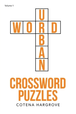 Urban Word: Crossword Puzzles by Hargrove, Cotena