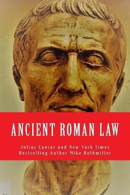 Ancient Roman Law by Patricians, Unknown Roman