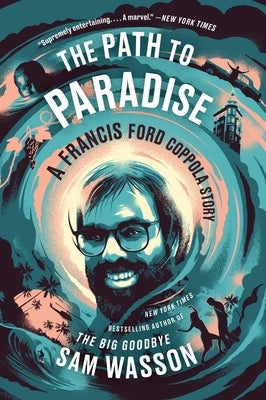 The Path to Paradise: A Francis Ford Coppola Story Paperback Harper Perennial