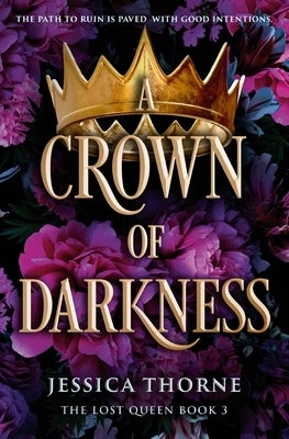 A Crown of Darkness by Thorne, Jessica
