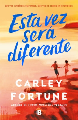 Esta Vez Será Diferente / This Summer Will Be Different by Fortune, Carley