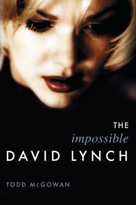 The Impossible David Lynch Paperback Columbia University Press