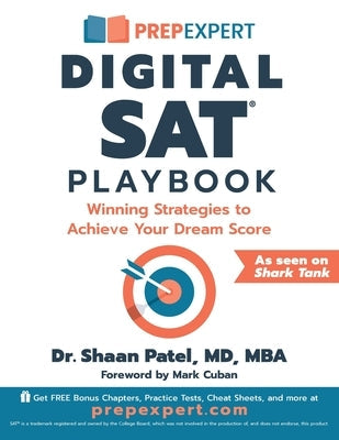 Prep Expert Digital SAT Playbook: Winning Strategies to Achieve Your Dream Score by Patel, Shaan