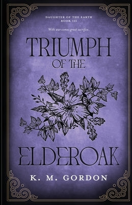 Triumph of the Elderoak by Gordon, K. M.