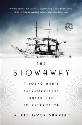 The Stowaway: A Young Man's Extraordinary Adventure to Antarctica Paperback Simon & Schuster