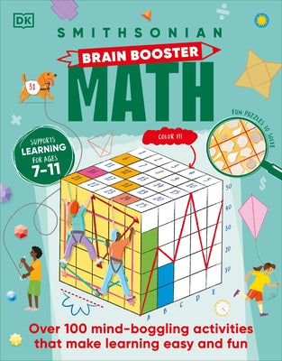Brain Boost Math: Explore the Magic of Numbers with Over 100 Great Activities and Puzzles Paperback DK Publishing (Dorling Kindersley)