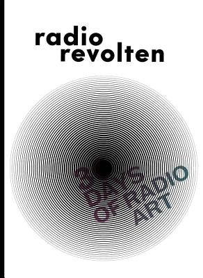 Radio Revolten: 30 Days of Radio Art Paperback Spector Books