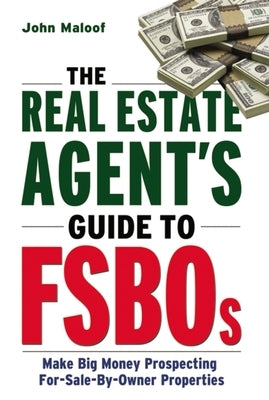 The Real Estate Agent's Guide to Fsbos: Make Big Money Prospecting for Sale by Owner Properties Paperback Amacom