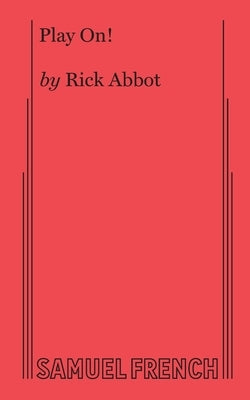 Play On! Paperback Samuel French, Inc.