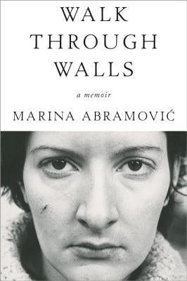 Walk Through Walls: A Memoir Paperback Crown Publishing Group (NY)