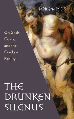 Drunken Silenus Paperback Slant Books
