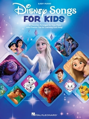 Disney Songs for Kids - Easy Piano Songbook Paperback Hal Leonard Publishing Corporation