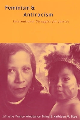 Feminism and Antiracism: International Struggles for Justice by Twine, France Winddance