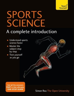 Sports Science: A Complete Introduction by Rea, Simon