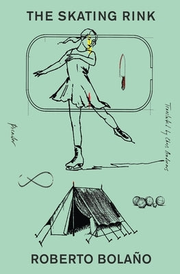The Skating Rink by Bolaño, Roberto