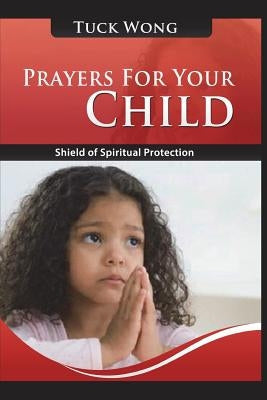 Prayers for your child Paperback Independently Published