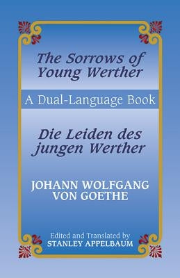 Die Leiden Des Jungen Werther/The Sorrows Of Young Werther Paperback Dover Publications