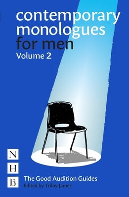 Contemporary Monologues for Men: Volume 2 Paperback Nick Hern Books