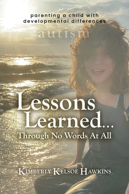 Lessons Learned... Through No Words At All Paperback Performance Publishing Group