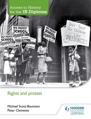 Access to History for the Ib Diploma: Rights and Protest Paperback Hodder Education
