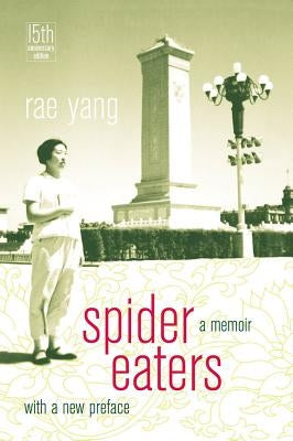 Spider Eaters: A Memoir University of California Press