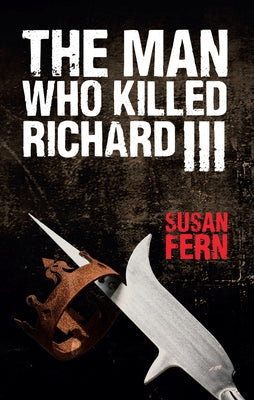 The Man Who Killed Richard III Paperback Amberley Publishing