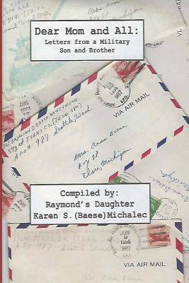 Dear Mom and All: Letters from a Military Son and Brother Paperback Independently Published