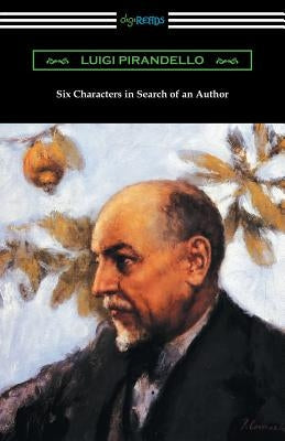 Six Characters in Search of an Author Paperback Digireads.com