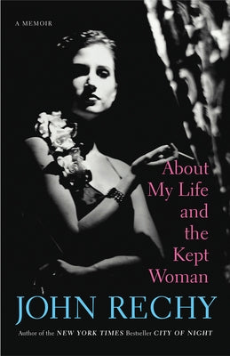About My Life and the Kept Woman Paperback Grove Press