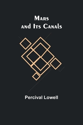 Mars and Its Canals Paperback Alpha Edition