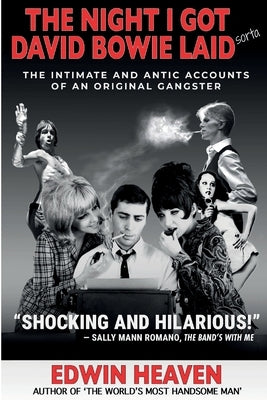 The Night I Got David Bowie Laid (Sorta) by Heaven, Edwin