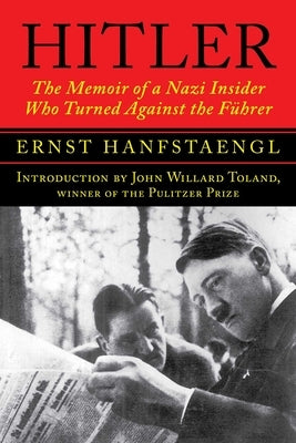 Hitler: The Memoir of a Nazi Insider Who Turned Against the Führer Paperback Arcade Publishing