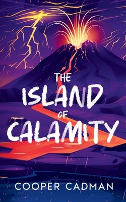 The Island of Calamity by Cadman, Cooper