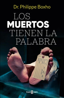 Los Muertos Tienen La Palabra/ The Dead Have the Floor by Boxho, Philippe