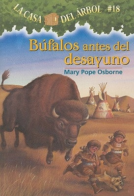 Bufalos Antes del Desayuno by Osborne, Mary Pope