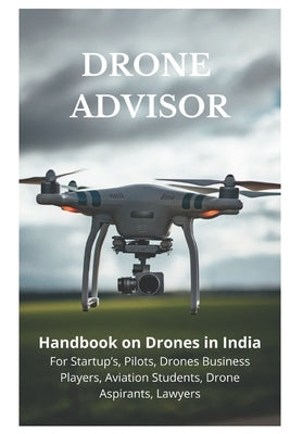 Drone Advisor by Arora, Somesh