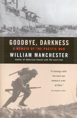 Goodbye Darkness: A Memoir of the Pacific War Paperback Back Bay Books