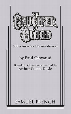 The Crucifer of Blood Paperback Samuel French, Inc.