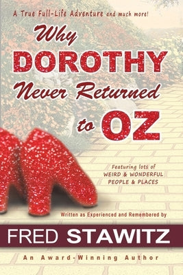 Why Dorothy Never Returned to Oz Paperback Storymakers, Inc.
