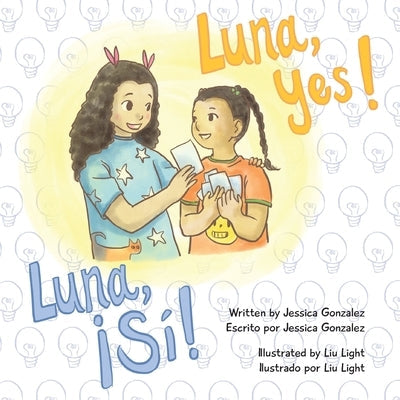 Luna, Yes!/!Luna, Si! Paperback Kaleidoscope Vibrations, LLC