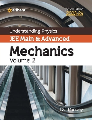 Understanding Physics JEE Main and Advanced Mechanics Volume 2 2023-24 Paperback Arihant Publication India Limited