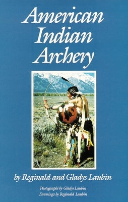 American Indian Archery Paperback University of Oklahoma Press