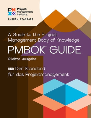 A Guide to the Project Management Body of Knowledge (Pmbok(r) Guide) - Seventh Edition and the Standard for Project Management (German) Paperback Project Management Institute