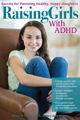 Raising Girls with ADHD: Secrets for Parenting Healthy, Happy Daughters Routledge