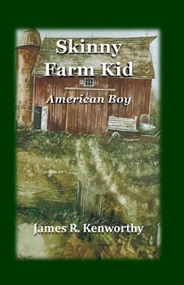 Skinny Farm Kid: American Boy Paperback Independently Published