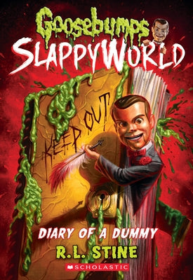 Diary of a Dummy (Goosebumps Slappyworld #10): Volume 10 Paperback Scholastic Paperbacks