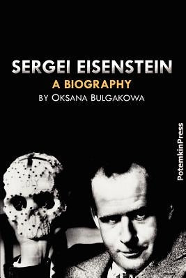 Sergei Eisenstein. a Biography Paperback Potemkinpress